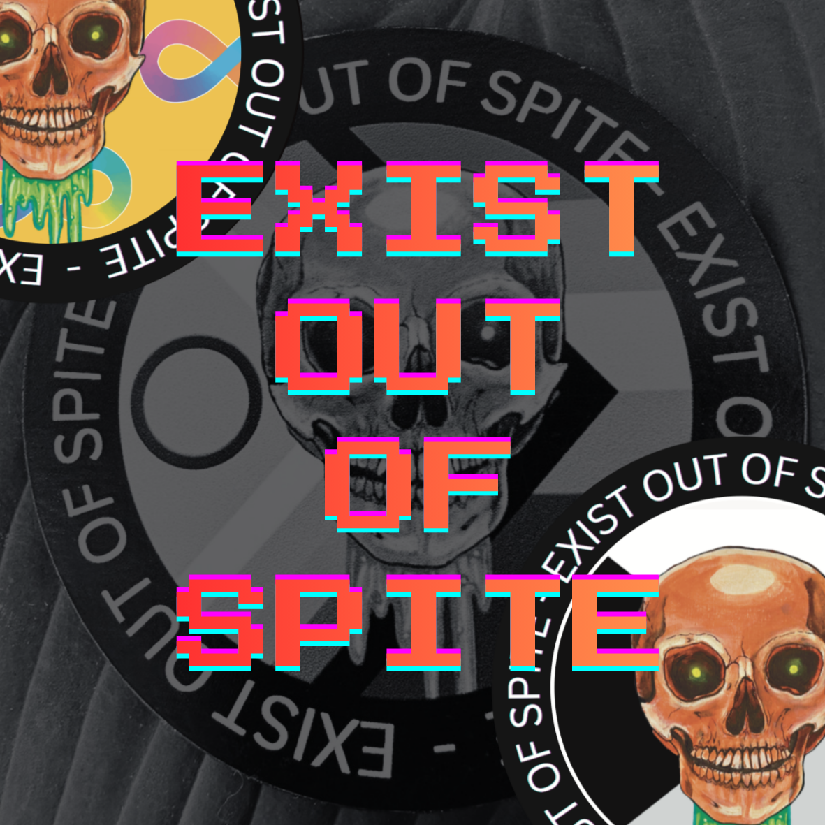 Exist Out of Spite Collection