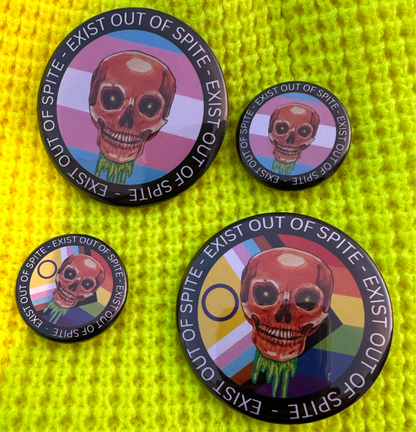 "Exist Out of Spite" Pinback Button