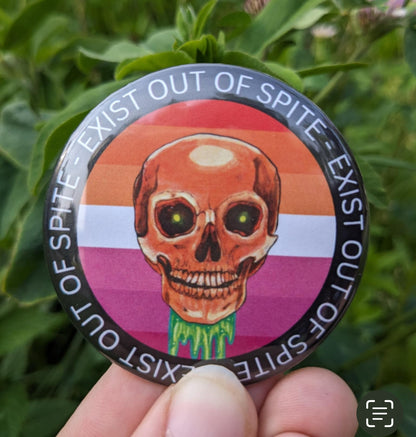 "Exist Out of Spite" Pinback Button