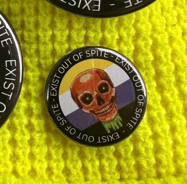 "Exist Out of Spite" Pinback Button